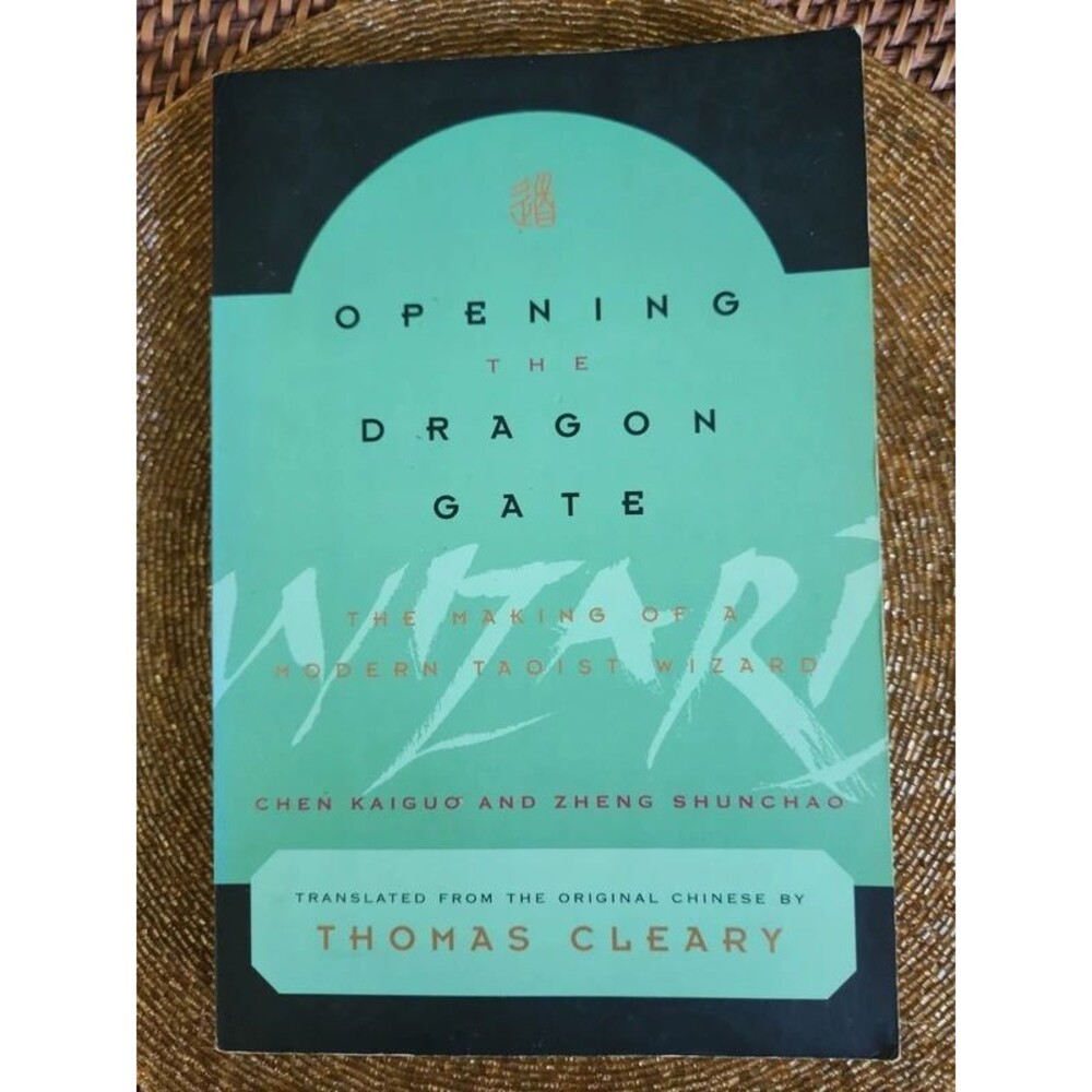 Opening the Dragon Gate: The Making of a Modern Taoist Wizard